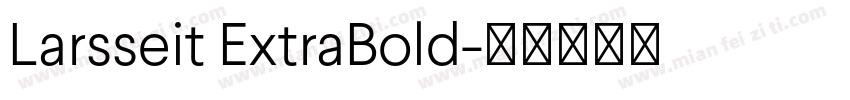 Larsseit ExtraBold字体转换